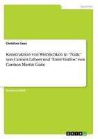 Konstruktion Von Weiblichkeit in "Nada" Von Carmen Laforet Und "Entre Visillos" Von Carmen Martín Gaite