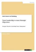 Team Leadership to Meet Strategic Objectives