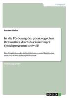 Ist Die Förderung Der Phonologischen Bewusstheit Durch Das Würzburger Sprachprogramm Sinnvoll?