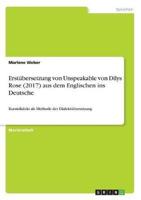 Erstübersetzung Von Unspeakable Von Dilys Rose (2017) Aus Dem Englischen Ins Deutsche