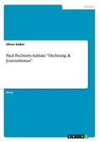 Paul Fechters Aufsatz "Dichtung & Journalismus"