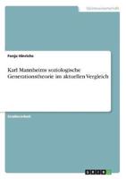 Karl Mannheims Soziologische Generationstheorie Im Aktuellen Vergleich