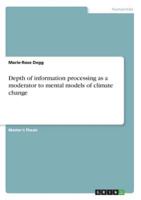 Depth of Information Processing as a Moderator to Mental Models of Climate Change