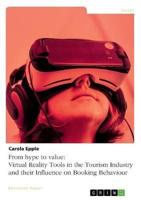 From Hype to Value. Virtual Reality Tools in the Tourism Industry and Their Influence on Booking Behaviour