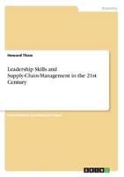 Leadership Skills and Supply-Chain-Management in the 21st Century
