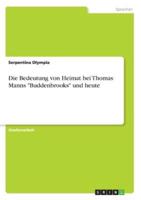 Die Bedeutung Von Heimat Bei Thomas Manns "Buddenbrooks" Und Heute