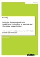 Implizite Homosexualität Und Sex-Gender-Ambivalenz in Konrads Von Würzburg "Trojanerkrieg"