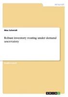 Robust Inventory Routing Under Demand Uncertainty
