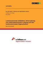 Lumineszierende Goldalkine. Untersuchung Von Gold-Substituenten in Bezug Auf Ihre Lumineszierenden Eigenschaften