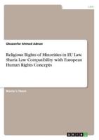 Religious Rights of Minorities in EU Law. Sharia Law Compatibility With European Human Rights Concepts