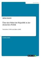 Über Den Palast Der Republik in Der Deutschen Politik