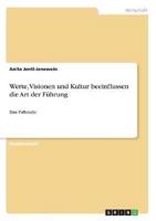 Werte, Visionen Und Kultur Beeinflussen Die Art Der Führung