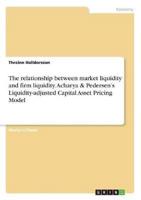The Relationship Between Market Liquidity and Firm Liquidity. Acharya & Pedersen's Liquidity-Adjusted Capital Asset Pricing Model