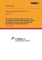 Die Verkehrsdurchsetzung Bei Farb- Und Formmarken. Notwendige Gewährleistung Der Markttransparenz Oder Gefährdung Berechtigter Freihaltebedürfnisse?