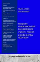 Programy Finansowania Unii Europejskiej Dla Malych I Średnich Przedsiębiorstw (2024-2027)