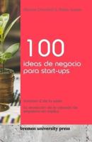 100 Ideas De Negocio Para Start-Ups