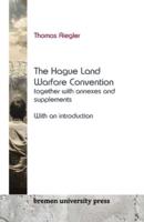 The Hague Land Warfare Convention together with annexes and supplements