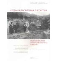 Efeso Paleocristiana E Bizantina /Fruhchristliches Und Byzantinisches Ephesos