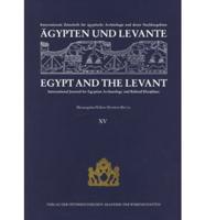 Agypten Und Levante / Egypt and the Levant. Internationale Zeitschrift Fur Agyptische Archaologie Und Deren Nachbargebiete / International Journal for Egyptian Archaeology and Related Disciplines