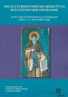 Die Kulturhistorische Bedeutung Byzantinischer Epigramme