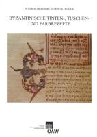 Byzantinische Tinten-, Tuschen- Und Farbrezepte