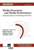 Media Structures and Media Performance / Medienstrukturen Und Medienperformanz