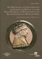 Die Medaillen Und Schaumunzen Der Kaiser Und Konige Aus Dem Haus Habsburg Im Munzkabinett Des Kunsthistorischen Museums Wien