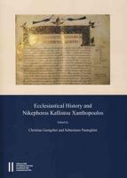 Ecclesiastical History and Nikephoros Kallistou Xanthopoulos