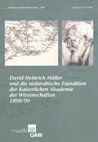 David Heinrich Muller Und Die Sudarabische Expedition Der Kaiserlichen Akademie Der Wissenschaften 1898/99