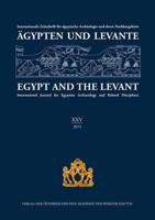 Agypten Und Levante / Egypt and the Levant (XXV / 2015)