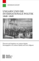 Ungarn Und Die Internationale Politik 1848-1849