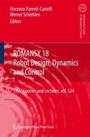 ROMANSY 18 - Robot Design, Dynamics and Control : Proceedings of the Eighteenth CISM-IFToMM Symposium
