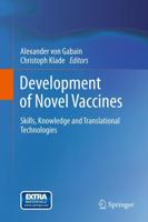 Development of Novel Vaccines: Skills, Knowledge and Translational Technologies