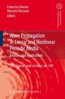 Wave Propagation in Linear and Nonlinear Periodic Media : Analysis and Applications