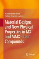 Material Designs and New Physical Properties in MX- And MMX-Chain Compounds