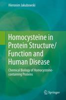 Homocysteine in Protein Structure/Function and Human Disease : Chemical Biology of Homocysteine-containing Proteins