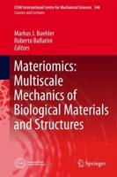 Materiomics : Multiscale Mechanics of Biological Materials and Structures