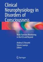 Clinical Neurophysiology in Disorders of Consciousness : Brain Function Monitoring in the ICU and Beyond