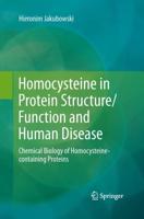 Homocysteine in Protein Structure/Function and Human Disease : Chemical Biology of Homocysteine-containing Proteins