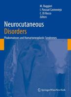 Neurocutaneous Disorders : Phakomatoses & Hamartoneoplastic Syndromes