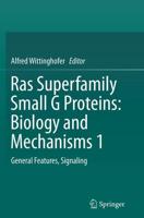 Ras Superfamily Small G Proteins: Biology and Mechanisms 1 : General Features, Signaling