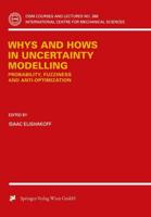 Whys and Hows in Uncertainty Modelling : Probability, Fuzziness and Anti-Optimization