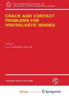 Crack and Contact Problems for Viscoelastic Bodies