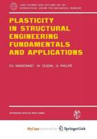 Plasticity in Structural Engineering, Fundamentals and Applications