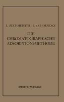 Die Chromatographische Adsorptionsmethode: Grundlagen . Methodik . Anwendungen