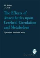The Effects of Anaesthetics upon Cerebral Circulation and Metabolism : Experimental and Clinical Studies