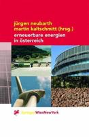 Erneuerbare Energien in Österreich : Systemtechnik, Potenziale, Wirtschaftlichkeit, Umweltaspekte