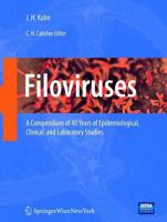 Filoviruses : A Compendium of 40 Years of Epidemiological, Clinical, and Laboratory Studies