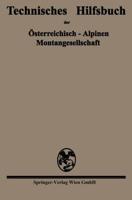 Technisches Hilfsbuch Der Osterreichisch-Alpinen Montangesellschaft