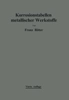 Korrosionstabellen Metallischer Werkstoffe: Geordnet Nach Angreifenden Stoffen